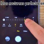 Captura fotos nocturnas perfectas en Android Captura fotos nocturnas perfectas en Android