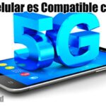 Descubre si tu celular es compatible con 5G