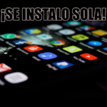 La App que se instaló SOLA en tu Teléfono