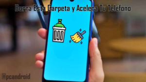 pc android Borra Esta Carpeta y Acelera Tu Tel茅fono Ahora