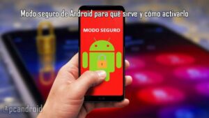 pc android Modo seguro de Android para qu茅 sirve y c贸mo activarlo