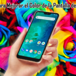 Trucazo para Mejorar Color de Pantalla del Celular Trucazo para Mejorar el Color de Pantalla del Celular