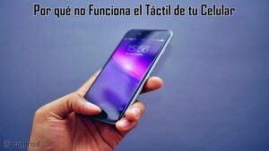 pc android Por qu茅 no Funciona el T谩ctil de mi Celular